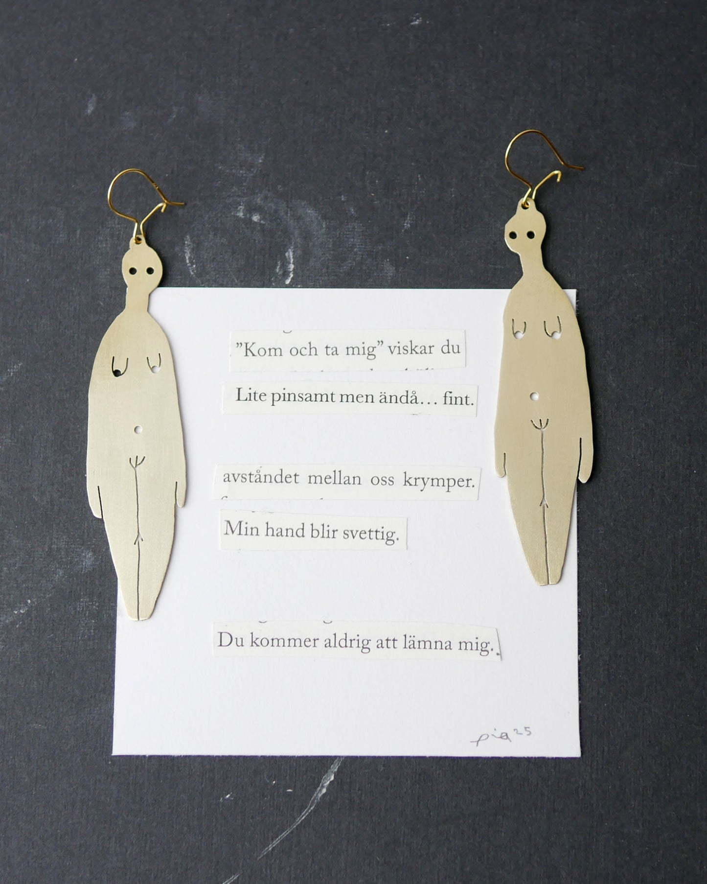 "Kom och ta mig" viskar du | Örhängen och dikt