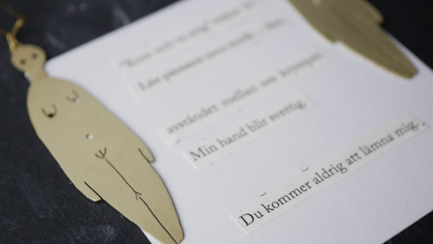 "Kom och ta mig" viskar du | Örhängen och dikt